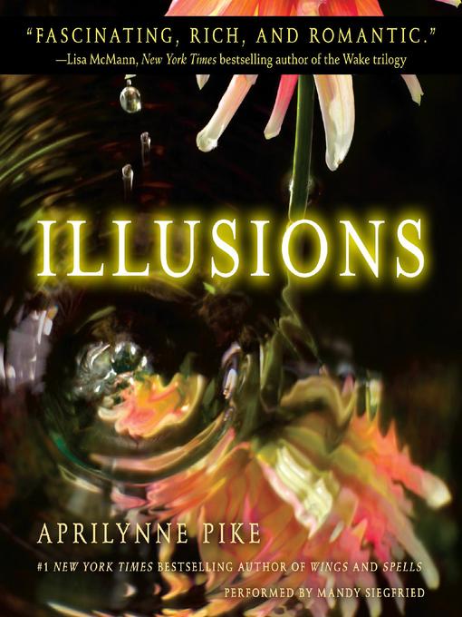 Title details for Illusions by Aprilynne Pike - Available